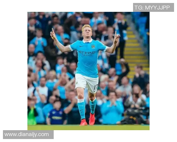 德布劳内领衔曼城新赛季征程展现中场大师风范与球队战术核心地位